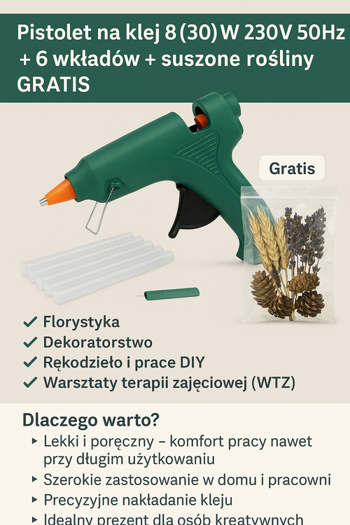 Pistolet na klej 8(30)W 230V 50Hz + 6 wkładów klejowych, suszone rośliny do handmade 